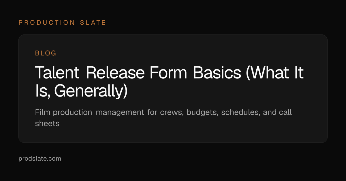 Talent Release Form Basics (What It Is, Generally)